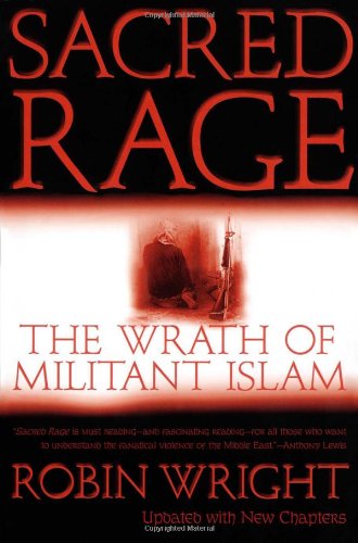 Cover for Robin Wright · Sacred Rage: the Wrath of Militant Islam (Pocketbok) [Upd Sub edition] (2001)