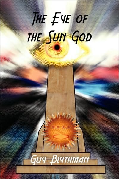 Cover for Guy Blythman · The Eye of the Sun God (Paperback Book) (2010)