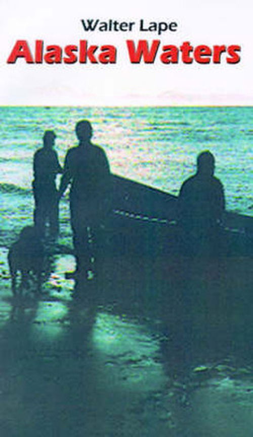 Cover for Walter Lape · Alaska Waters (Paperback Book) (2001)