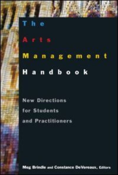 Cover for Meg Brindle · The Arts Management Handbook: New Directions for Students and Practitioners (Pocketbok) (2011)