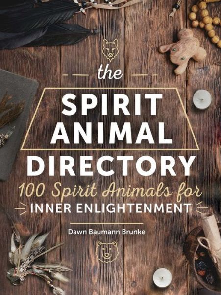 Cover for Dawn Baumann Brunke · The Spirit Animal Directory (Hardcover Book) (2021)