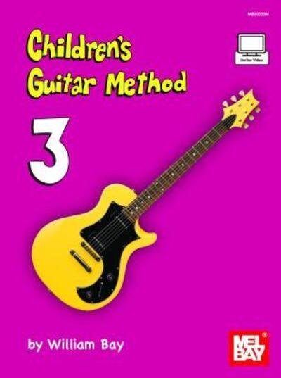 Cover for William Bay · Children's Guitar Method Volume 3 (Book) (2016)