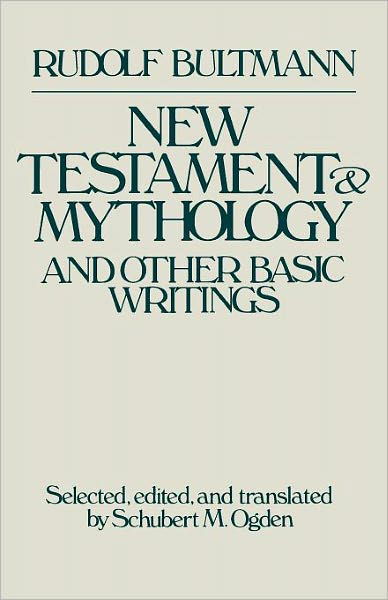 Cover for Schubert M. Ogden · New Testament Mythology and Other Basic Writings (Paperback Book) [First Paperback edition] (1984)
