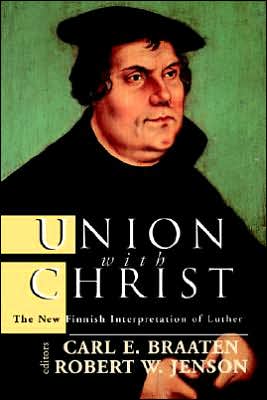 Cover for Carl E Braaten · Union with Christ: the New Finnish Interpretation of Luther (Taschenbuch) (1998)