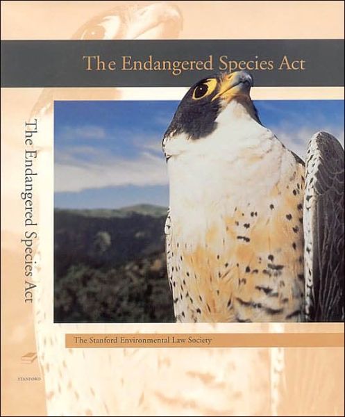 Cover for Stanford Environmental Law Society · The Endangered Species Act - A Stanford Environmental Law Society handbook (Hardcover Book) [2 Rev edition] (2002)