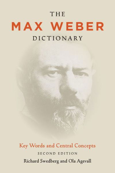 Cover for Richard Swedberg · The Max Weber Dictionary: Key Words and Central Concepts, Second Edition (Paperback Book) (2016)