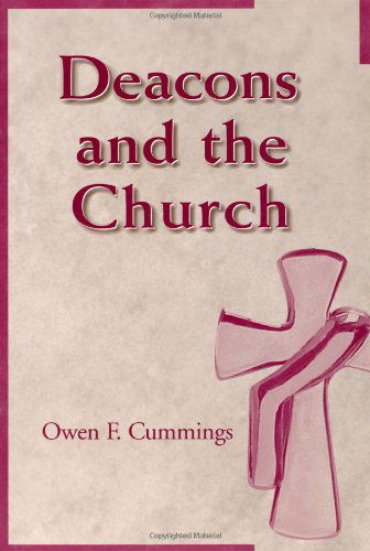 Cover for Owen F. Cummings · Deacons and the Church (Paperback Book) (2004)