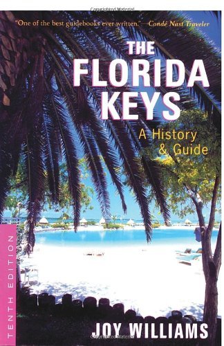 Cover for Joy Williams · The Florida Keys: a History &amp; Guide Tenth Edition (Pocketbok) (2003)