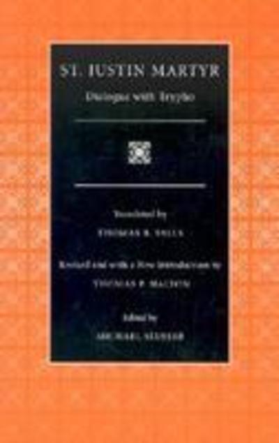 Cover for Justin Martyr · Dialogue with Trypho - Selections from the Fathers of the Church (Paperback Book) [Revised edition] (2003)