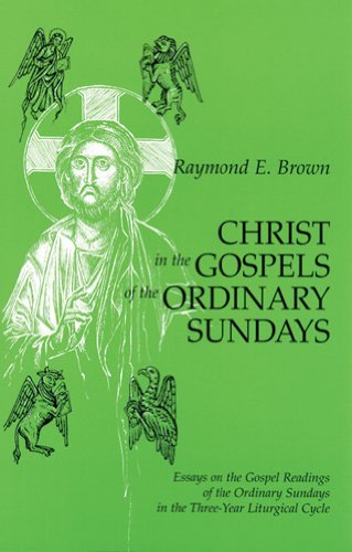 Christ in the Gospels of the Ordinary Sundays: Essays on the Gospel Readings of the Ordinary Sundays in the Three-Year Liturgical Cycle - Raymond E. Brown - Bücher - Liturgical Press - 9780814625422 - 1. September 1998