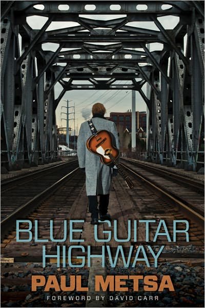 Blue Guitar Highway - Paul Metsa - Bücher - University of Minnesota Press - 9780816676422 - 19. September 2011