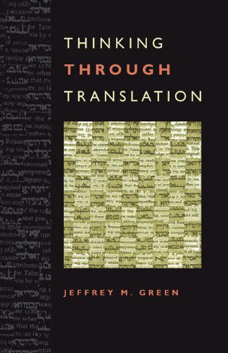 Cover for Jeffrey M. Green · Thinking Through Translation (Paperback Book) (2010)