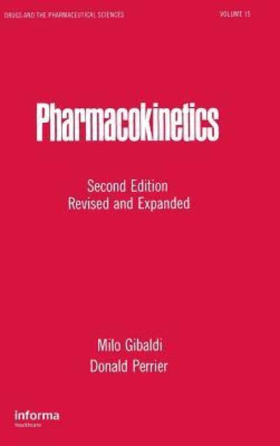 Cover for Milo Gibaldi · Pharmacokinetics - Drugs and the Pharmaceutical Sciences (Hardcover Book) (1982)