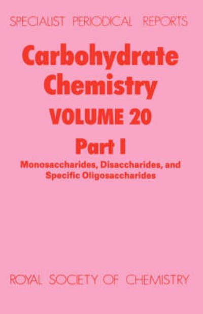 Cover for Royal Society of Chemistry · Carbohydrate Chemistry: Volume 20 - Specialist Periodical Reports (Hardcover bog) (1988)