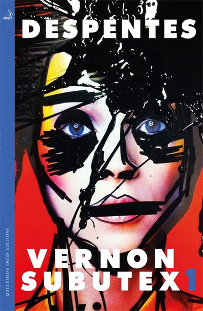 Vernon Subutex One: the International Booker-shortlisted cult novel - Virginie Despentes - Livros - Quercus Publishing - 9780857055422 - 22 de março de 2018