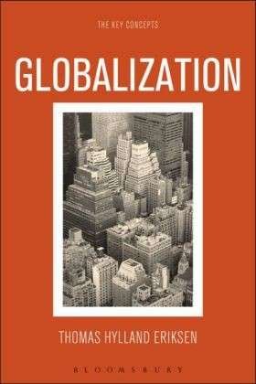 Cover for Thomas Hylland Eriksen · Globalization: The Key Concepts (Paperback Bog) (2014)