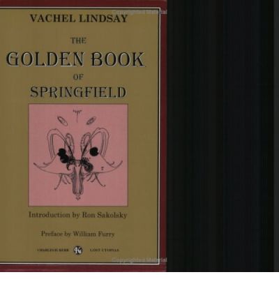 Cover for Vachel Lindsay · The Golden Book of Springfield (Lost Utopias Series) (Paperback Book) [1st edition] (2000)