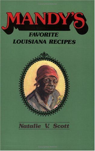 Mandy's Favorite Louisiana Recipes - Scott - Libros - Pelican Publishing Co - 9780882891422 - 31 de enero de 1978