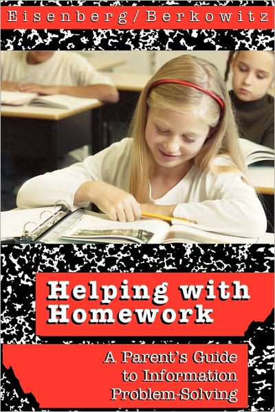 Cover for Michael B. Eisenberg · Helping with Homework: A Parent's Guide to Information Problem-Solving (Paperback Book) (1996)