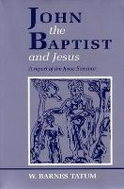 Cover for W.Barnes Tatum · John the Baptist and Jesus: A Report of the Jesus Seminar (Taschenbuch) (1994)