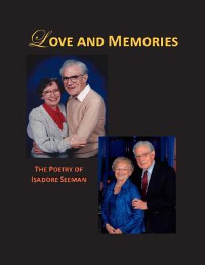 Cover for Isadore Seeman · Love and Memories - The Poetry of Isadore Seeman (Paperback Book) (2016)