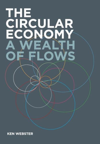 Cover for Ken Webster · The Circular Economy: A Wealth of Flows (Paperback Bog) [Pod Version edition] (2015)