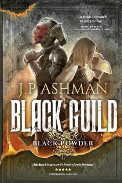 Cover for J P Ashman · Black Guild : Second book from the tales of the Black Powder Wars (Paperback Book) (2018)