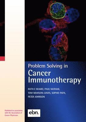 Cover for Ruth E Board · Problem Solving in Cancer Immunotherapy - Association of Cancer Physicians Problem Solving in Oncology (Paperback Book) (2019)