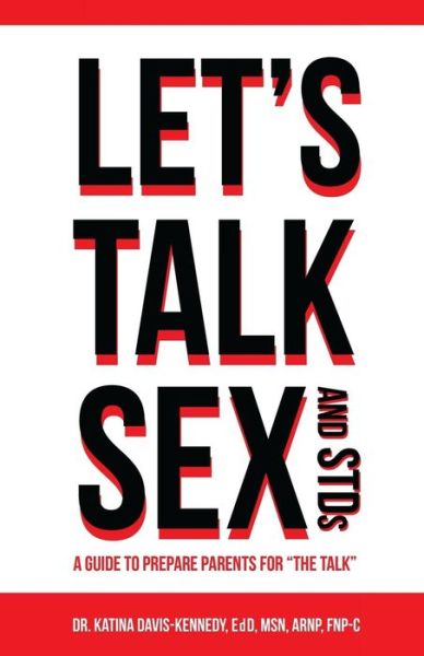 Cover for Dr Katina Davis-kennedy · Let's Talk Stds: a Guide to Prepare Parents for the Talk (Paperback Book) (2015)