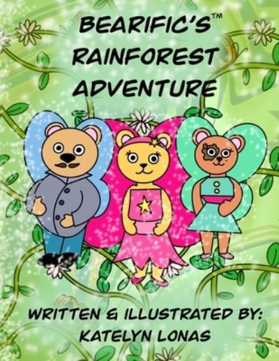 Cover for Katelyn Lonas · Bearific's Rainforest Adventure (Paperback Book) (2019)