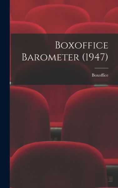 Boxoffice Barometer (1947) - Boxoffice - Livres - Hassell Street Press - 9781013841422 - 9 septembre 2021