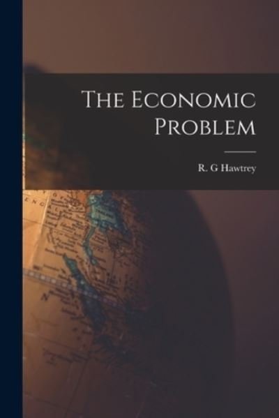 Cover for R G Hawtrey · The Economic Problem (Pocketbok) (2021)