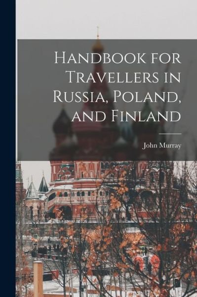 Cover for John Murray · Handbook for Travellers in Russia, Poland, and Finland (Bog) (2022)