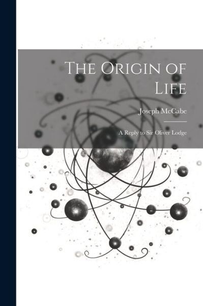 Cover for Joseph McCabe · Origin of Life (Bog) (2023)