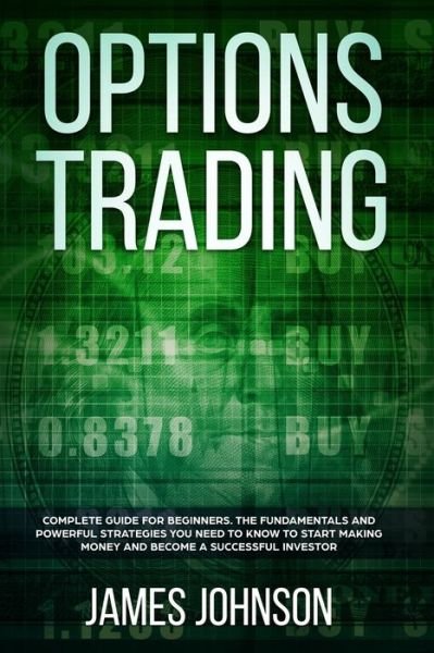 Options Trading - James Johnson - Boeken - Independently published - 9781081624422 - 22 augustus 2019