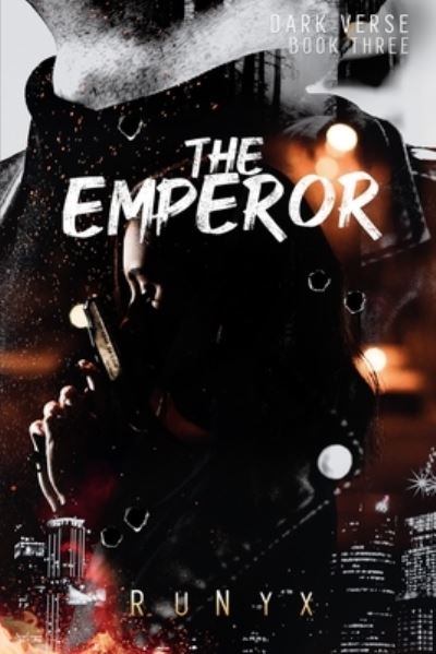 The Emperor: A Contemporary Dark Romance - Dark Verse - Runyx - Bøger - IngramSpark - 9781087945422 - 6. januar 2021