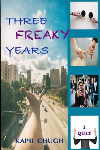 Cover for Kapil Chugh · Three Freaky Years (Pocketbok) (2019)