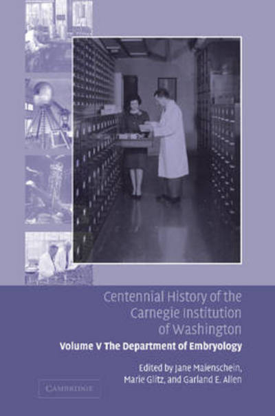 Cover for Jane Maienschein · Centennial History of the Carnegie Institution of Washington: Volume 5, The Department of Embryology (Taschenbuch) (2013)