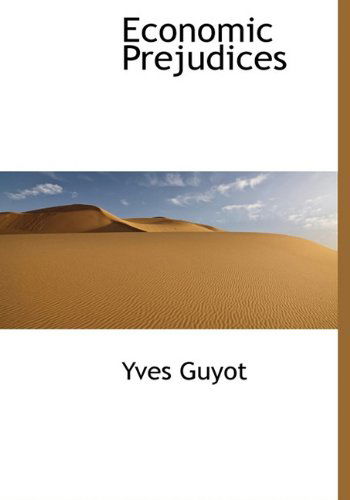 Cover for Yves Guyot · Economic Prejudices (Hardcover Book) (2009)