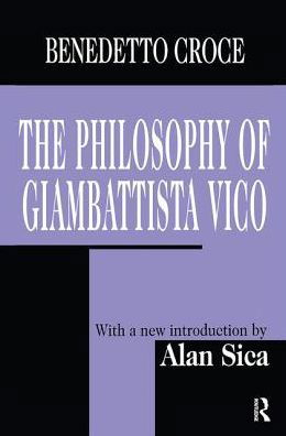 Cover for Benedetto Croce · The Philosophy of Giambattista Vico (Inbunden Bok) (2017)