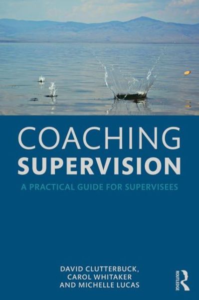 Cover for David Clutterbuck · Coaching Supervision: A Practical Guide for Supervisees (Paperback Book) (2016)