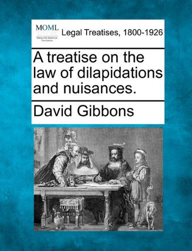 Cover for David Obe Gibbons · A Treatise on the Law of Dilapidations and Nuisances. (Paperback Book) (2010)