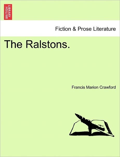 Cover for F Marion Crawford · The Ralstons. (Paperback Book) (2011)