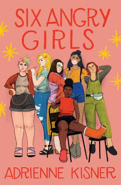 Cover for Adrienne Kisner · Six Angry Girls (Hardcover Book) (2020)