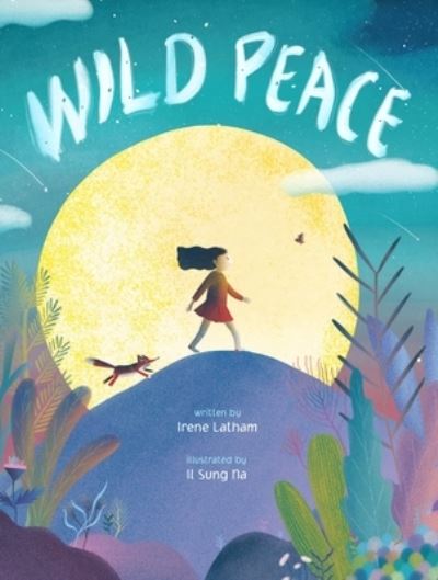 Cover for Irene Latham · Wild Peace (Inbunden Bok) (2021)