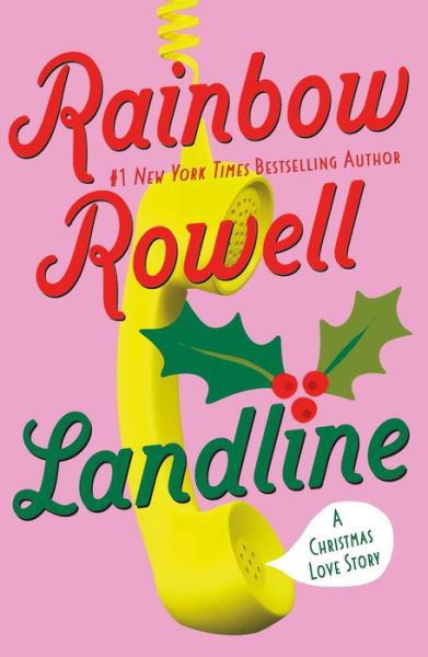 Cover for Rainbow Rowell · Landline: A Christmas Love Story (Paperback Bog) (2021)