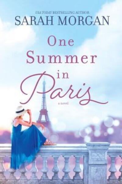 One Summer in Paris - Sarah Morgan - Books - Harlequin Enterprises, Limited - 9781335013422 - April 9, 2019