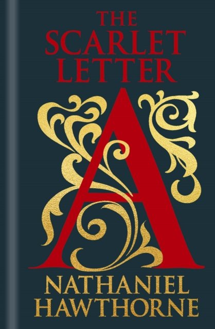 Cover for Nathaniel Hawthorne · The Scarlet Letter - Arcturus Ornate Classics (Innbunden bok) (2024)