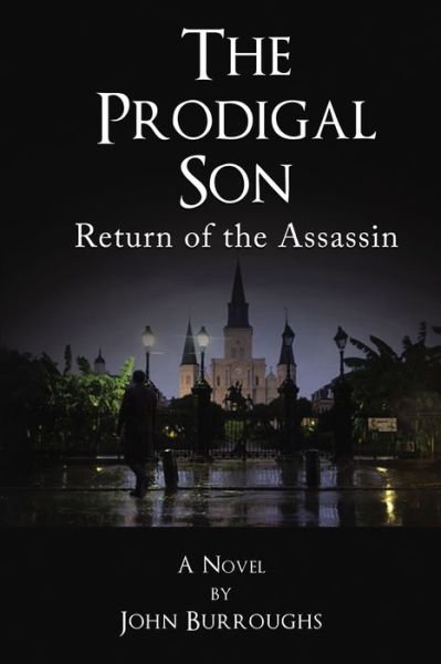 Cover for John Burroughs · The Prodigal Son Return of the Assassin (Hardcover Book) (2019)