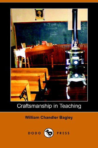 Cover for William Chandler Bagley · Craftsmanship in Teaching (Paperback Book) (2006)